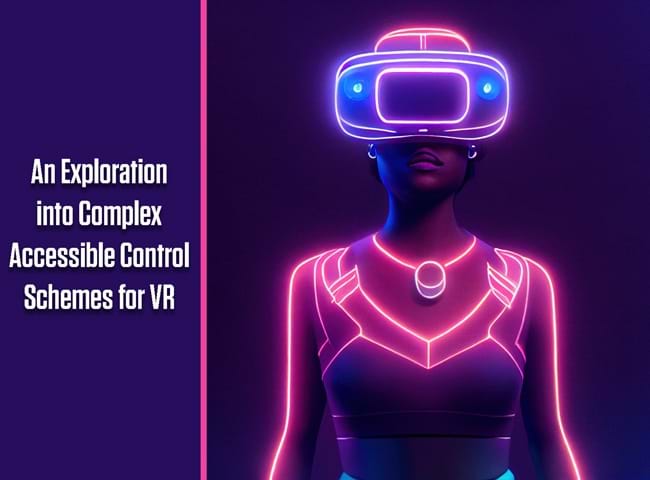 'Complex Accessible Control Schemes for VR' is a 2023 Digital Graduate Show project by Aleks King, a Games Design and Production student at Abertay University.